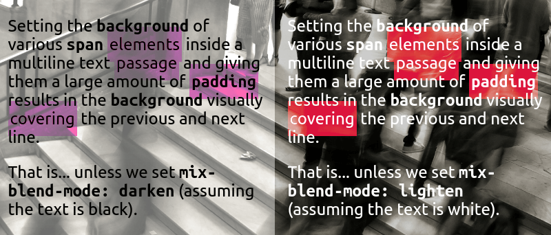 Screenshot showing the same multi-line paragraph with isolated words highlighted by being wrapped in spans that get a background contrasting with both the backdrop and the text in both the light and dark theme case. However, now the backdrop is a busy image and we can see how the highlights blend with it, instead of just being placed on top and covering it.