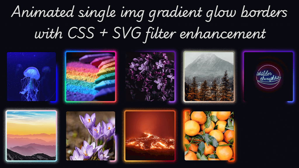 a grid of images with total or partial gradient borders, each having a glow, which is a grainy glow for every second image